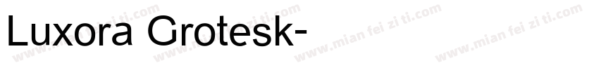 Luxora Grotesk字体转换